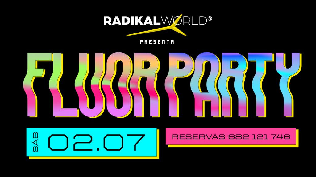 FLUOR PARTY FLUOR PARTY