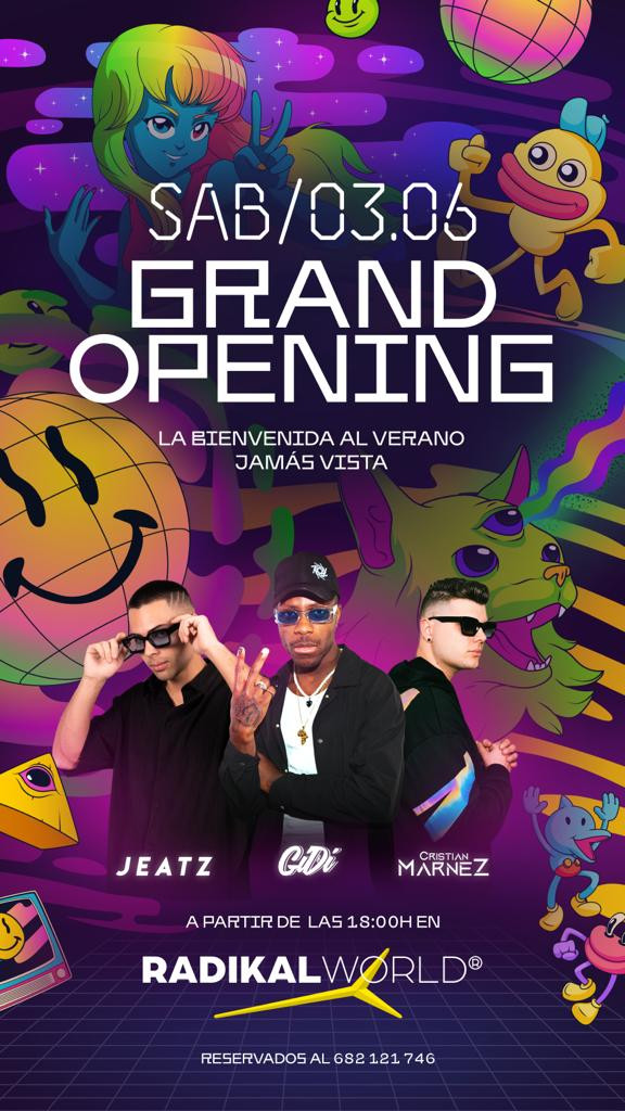 GRAND OPENING "LA BIENVENIDA AL VERANO JAMÁS VISTA" GRAND OPENING "LA BIENVENIDA AL VERANO JAMÁS VISTA"